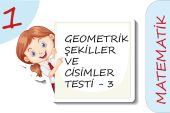 1. Sınıf Geometrik Şekil ve Cisimler Testi – 3 (Zor Seviye)