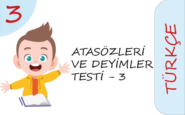 3. Sınıf Atasözleri ve Deyimler Testi – 3 (Zor Seviye)