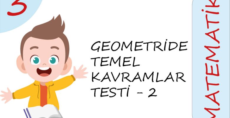 3. Sınıf Geometride Temel Kavramlar Testi – 2 (Zor Seviye)