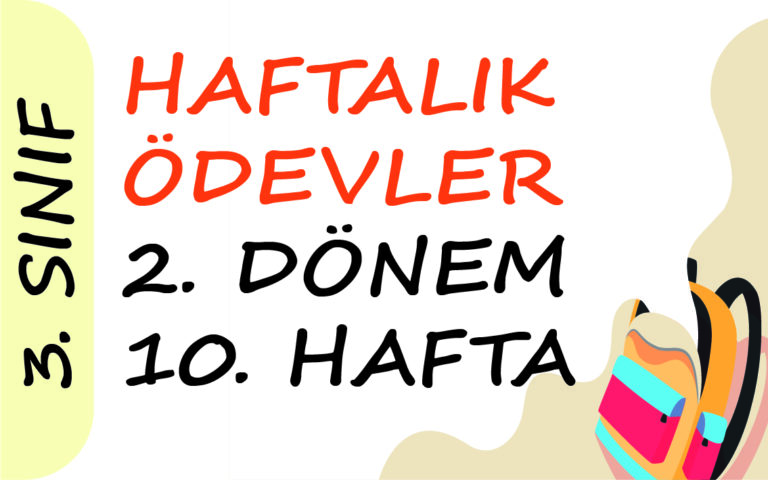 3. Sınıf Haftalık Ödev (2. Dönem 10. Hafta)