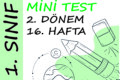 1. Sınıf Haftalık Mini Test (2. Dönem 16. Hafta)
