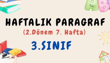 3. Sınıf Haftalık Paragraf (2. Dönem 7. Hafta) – PDF İndir